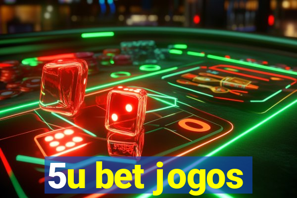 5u bet jogos